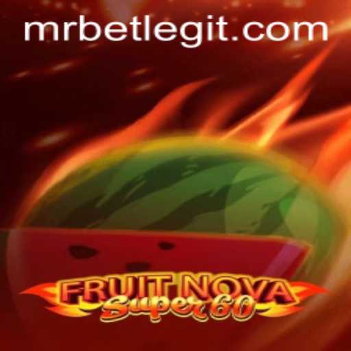 Discover the Exciting World of FruitNovaSuper60 at Mr.Bet